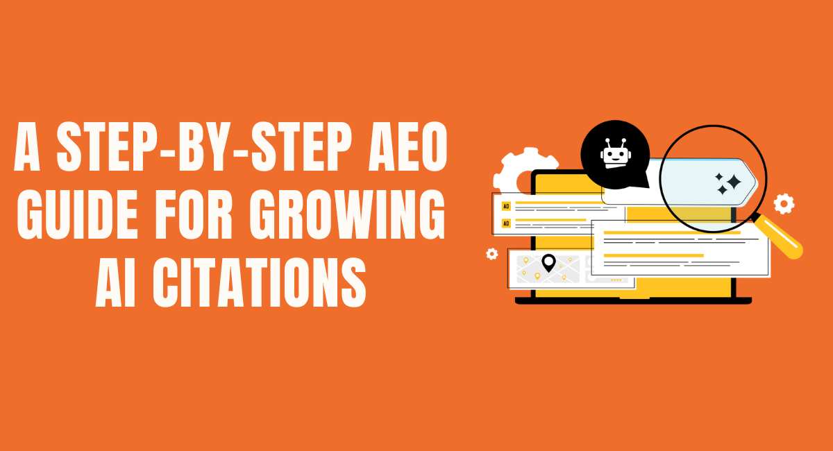 A Step By Step AEO Guide for Growing AI Citations
